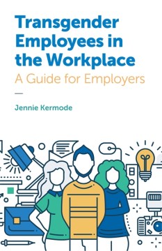Transgender Employees in the Workplace: A Guide for Employers