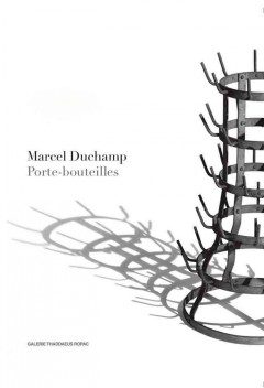 Marcel Duchamp : porte-bouteilles  