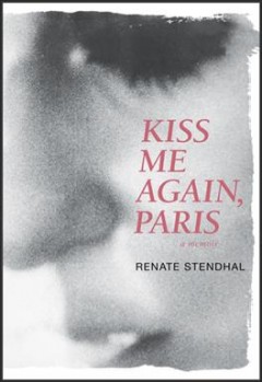 Kiss me again, Paris : a memoir  
