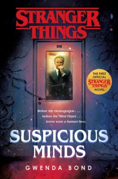 Suspicious minds : the first official Stranger things novel