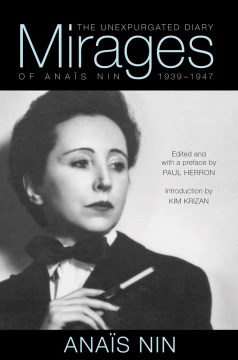 Mirages : the Unexpurgated Diary of Anaïs Nin 1939-1947  