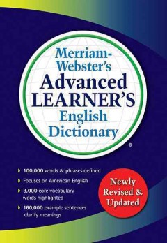 Merriam-Webster's advanced learner's English dictionary.