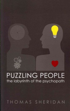 Puzzling people : the labyrinth of the psychopath  