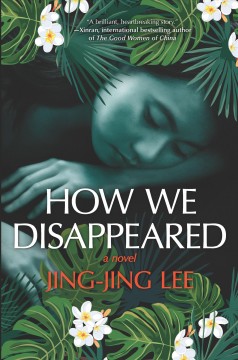 How we disappeared : a novel  
