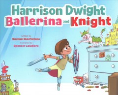 Harrison Dwight, ballerina and knight