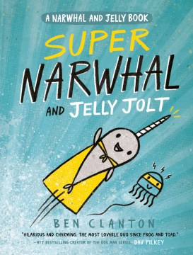Super Narwhal and Jelly Jolt - Free Library Catalog