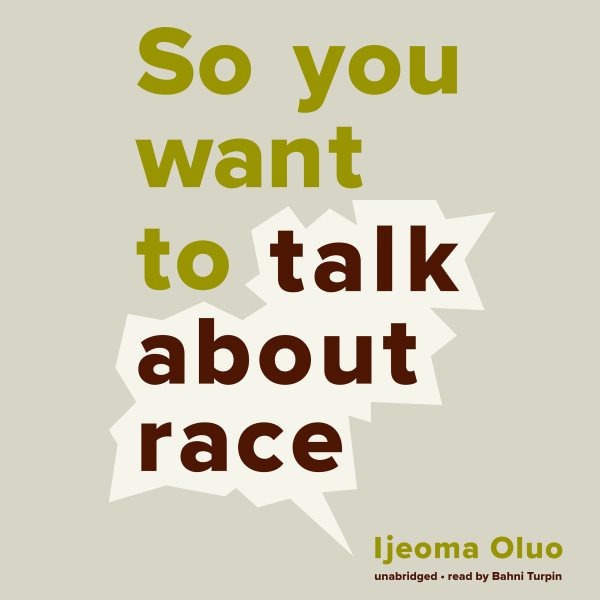 So You Want To Talk About Race book cover