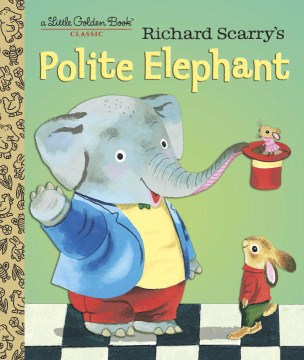Richard Scarry's polite elephant.