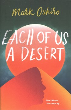 Each of us a desert.