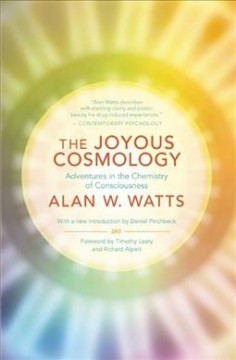 The joyous cosmology : adventures in the chemistry of consciousness  