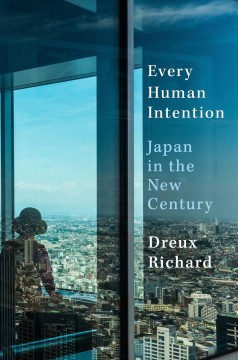 Every human intention : Japan in the new century  