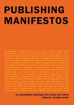 Publishing manifestos : an international anthology from artists and writers