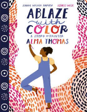 Ablaze with color: the story of painter Alma
        Thomas