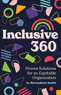 Inclusion 360: Proven Solutions for an Equitable Organization