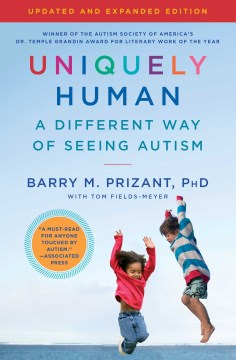 Uniquely human : a different way of seeing autism