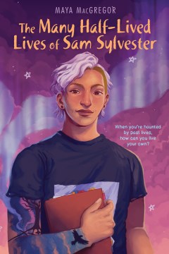 Cover for The Many Half-Lived Lives of Sam Sylvester