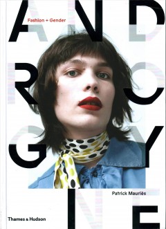Androgyne: Fashion + Gender