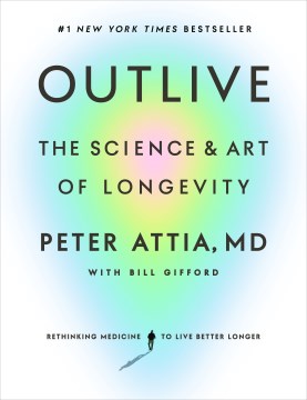 Outlive : the science & art of longevity cover