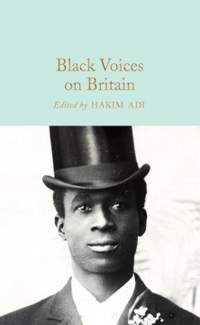 Black voices on Britain : selected writings  