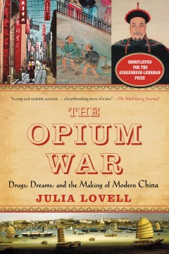 The Opium War : drugs, dreams and the making of China  