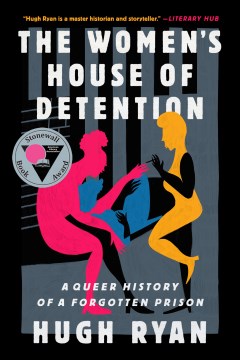 The Women's House of Detention : a queer history of a forgotten prison