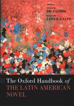 The Oxford handbook of the Latin American novel   