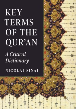 Key terms of the Qur'an : a critical dictionary  