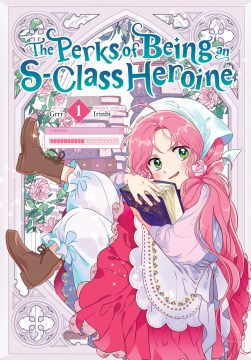 The perks of being an S-class heroine.  1