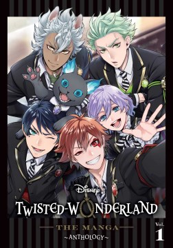 Disney Twisted-Wonderland : the manga. Anthology. Vol. 1