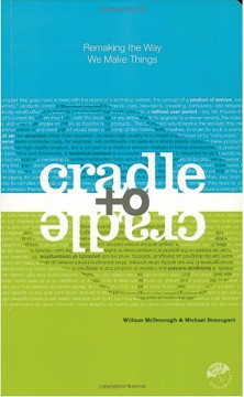 Cradle to cradle : remaking the way we make things  
