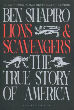 Lions and scavengers : the true story of America (and her critics) cover