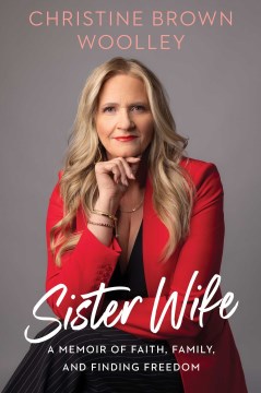 Sister wife : a memoir of faith, family, and finding freedom cover