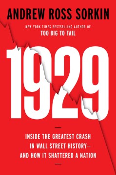 1929 : inside the greatest crash in Wall Street history-- and how it shattered a nation cover