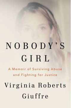 Nobody's girl : a memoir of surviving abuse and fighting for justice cover