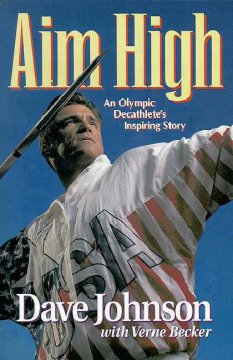 Aim high : an Olympic decathlete's inspiring story cover