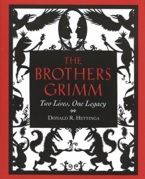 The Brothers Grimm : two lives, one legacy cover