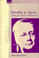 Dorothy L. Sayers : solving the mystery of wickedness  