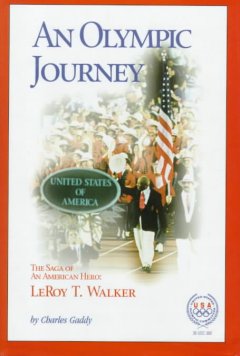 An Olympic journey : the saga of an American hero : LeRoy T. Walker cover