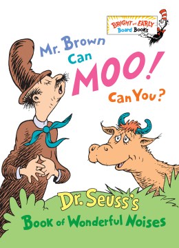 Mr. Brown can moo! can you? : Dr. Seuss's book of wonderful noises