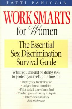 Work smarts for women : the essential sex discrimination survival guide  