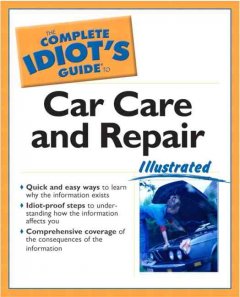 complete idiot's guide to car care and repair illustrated cover
