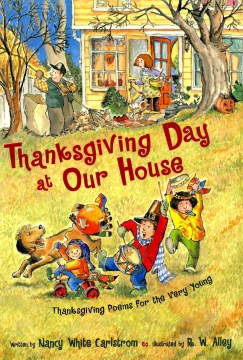 Thanksgiving Day at our house : Thanksgiving poems for the very young