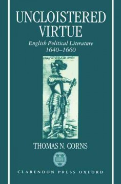 Uncloistered virtue : English political literature, 1640-1660  