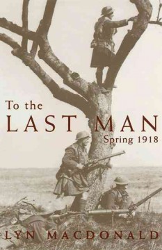 To the last man : spring 1918  