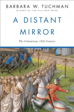 A distant mirror : the calamitous 14th century cover