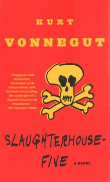Slaughterhouse-five, or, The children's crusade : a duty-dance with death
