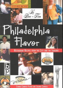 philadelphia flavor :restaurant recipes from the city and the suburbs cover