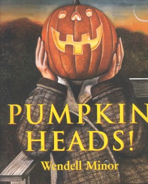 Pumpkin heads!  Wendell Minor.