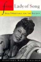 First lady of song : Ella Fitzgerald for the record  