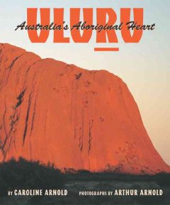 Uluru, Australia's Aboriginal heart   